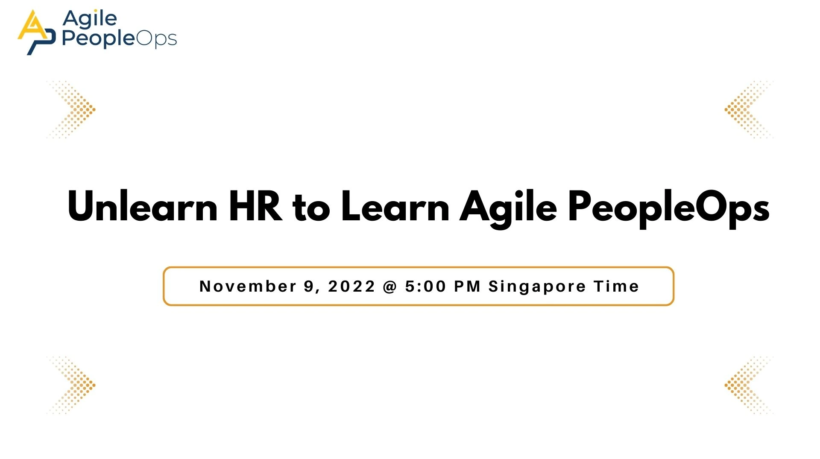 Unlearn HR to Learn Agile PeopleOps